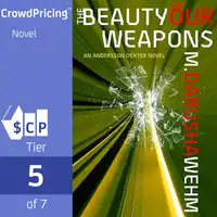 The Beauty of Our Weapons Audiobook by M. Darusha Wehm