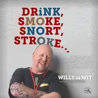 Drink Smoke Snort Stroke Audiobook by David Downs