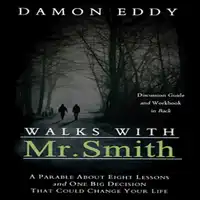 Walks with Mr. Smith Audiobook by Damon Eddy