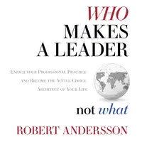 Who Makes a Leader, Not What Audiobook by Robert Andersson