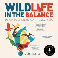 Wildlife in the Balance Audiobook by Simon Mustoe