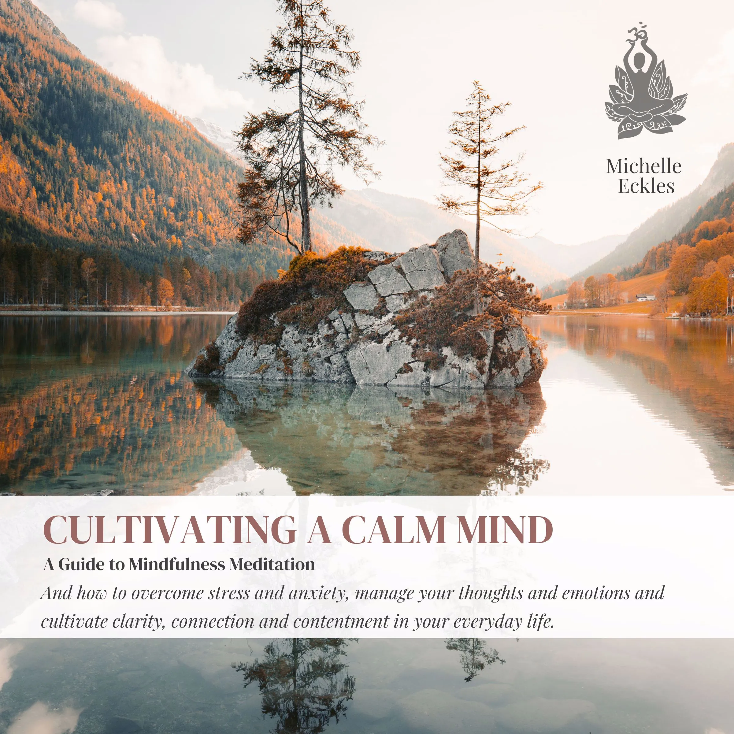 Cultivating a Calm Mind by Michelle Eckles Audiobook