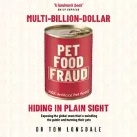 Multi-Billion-Dollar Pet Food Fraud Audiobook by Dr. Tom Lonsdale