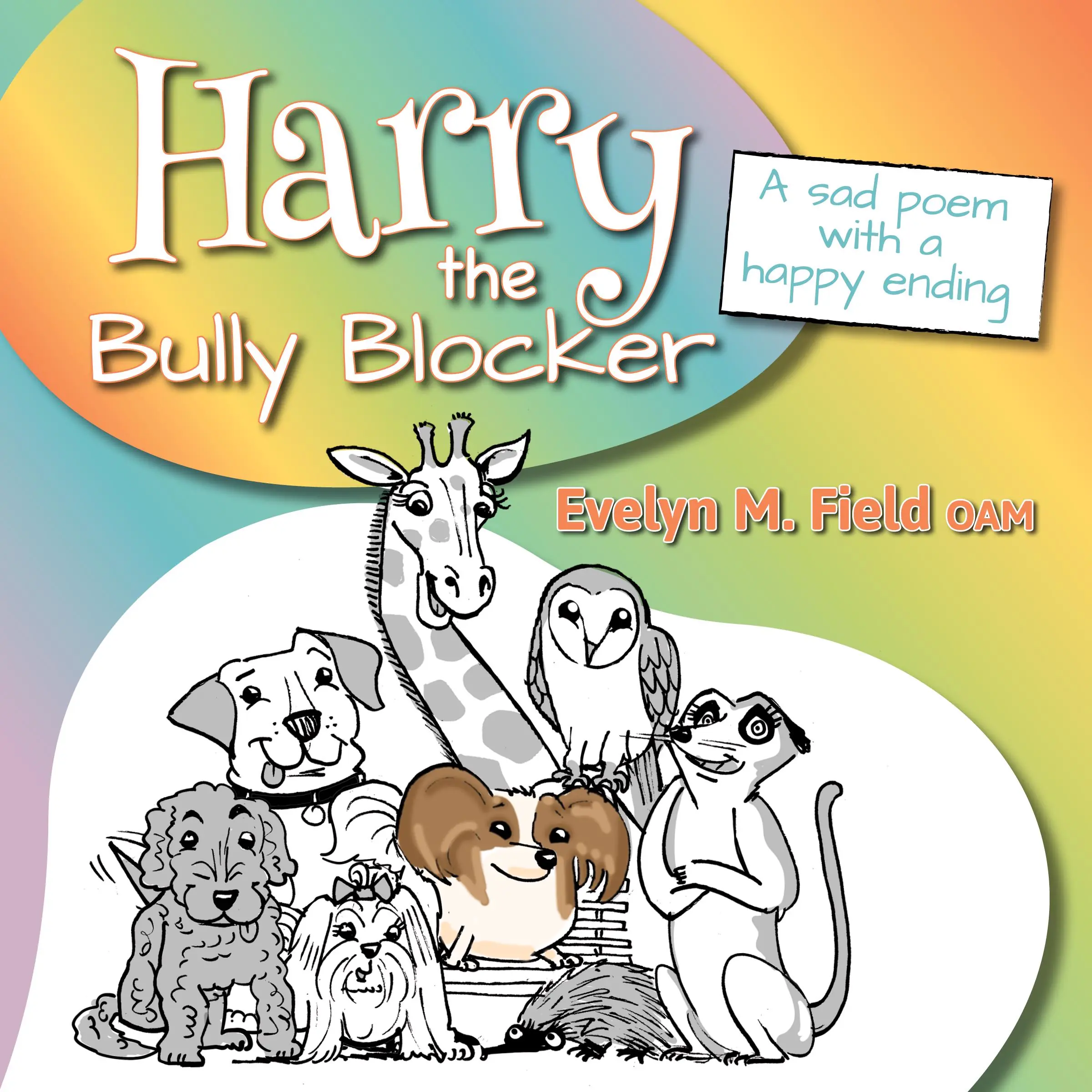 Harry The Bully Blocker by Evelyn M. Field OAM