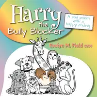 Harry The Bully Blocker Audiobook by Evelyn M. Field OAM