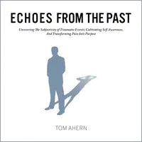 Echoes From The Past Audiobook by Tom Ahern