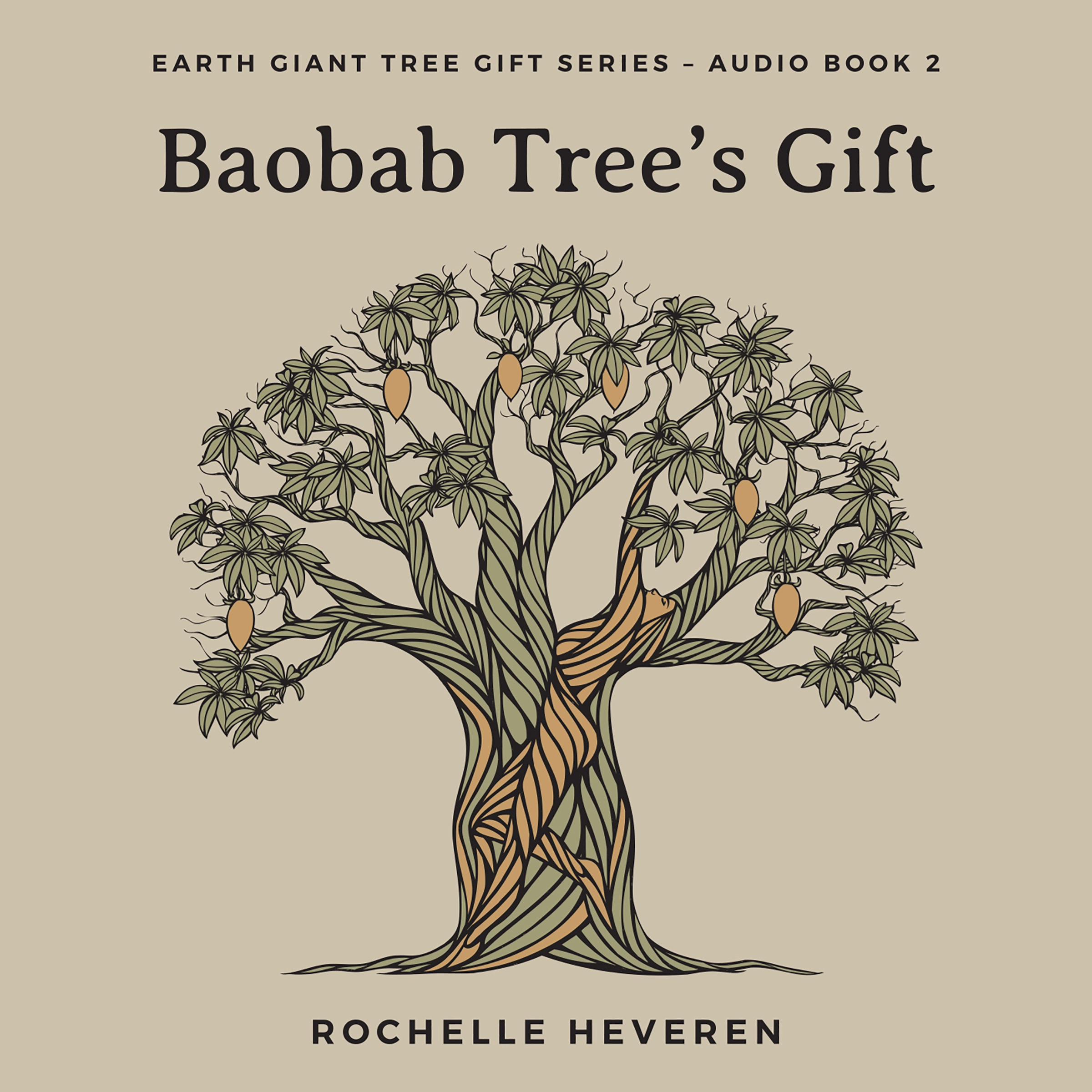 Baobab Tree's Gift Audiobook by Rochelle Heveren