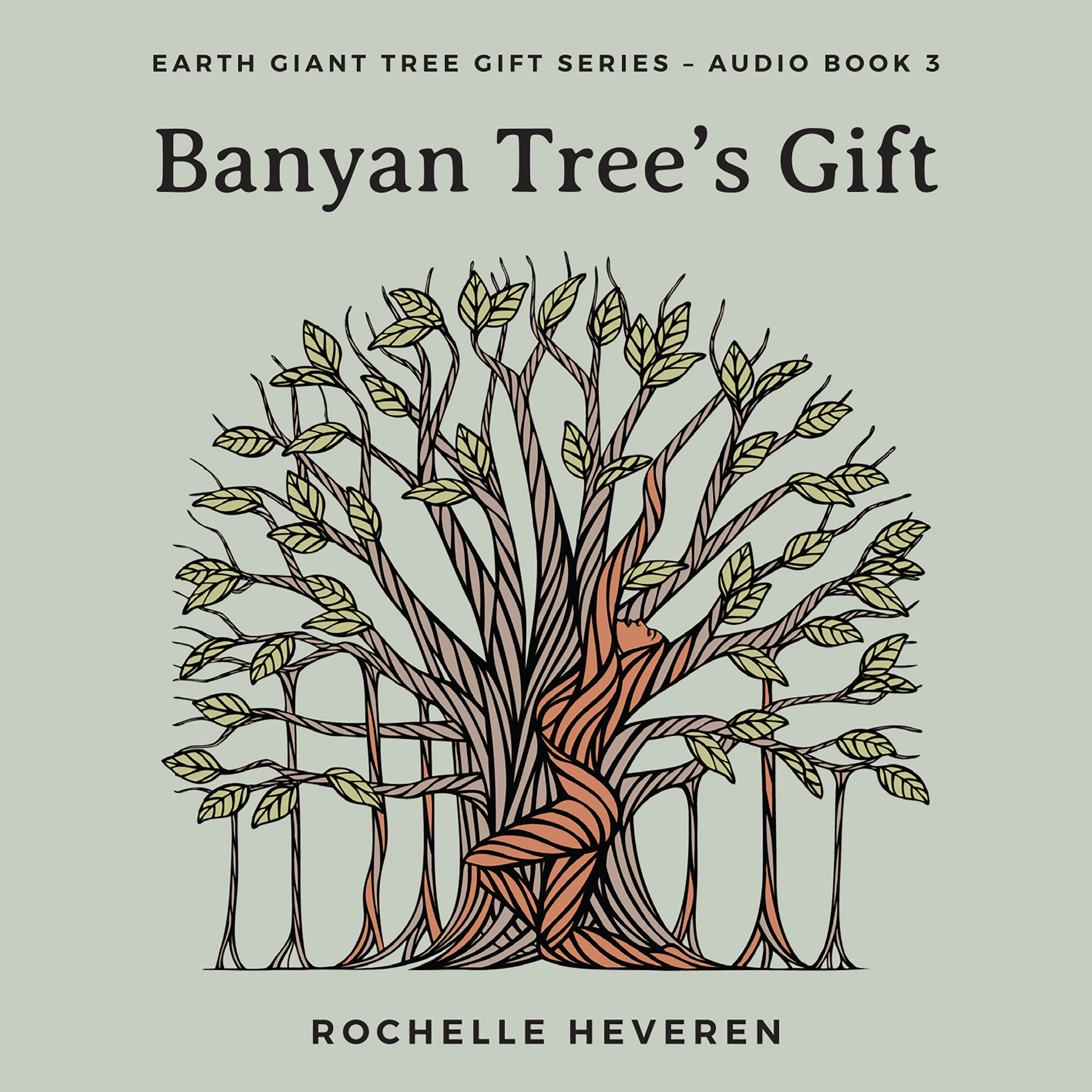 Banyan Tree's Gift Audiobook by Rochelle Heveren