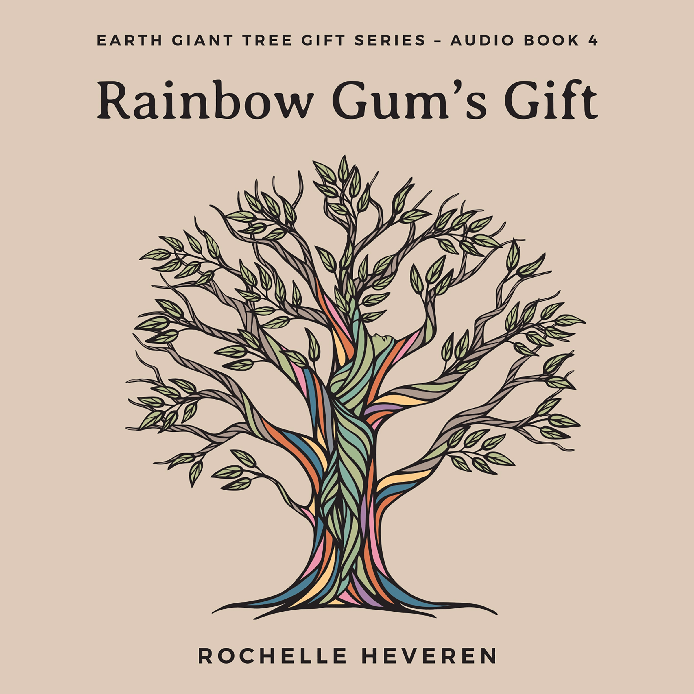 Rainbow Gum's Gift by Rochelle Heveren