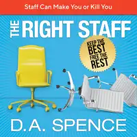 The Best Staff - Keep the Best - Free the Rest Audiobook by D. A. Spence