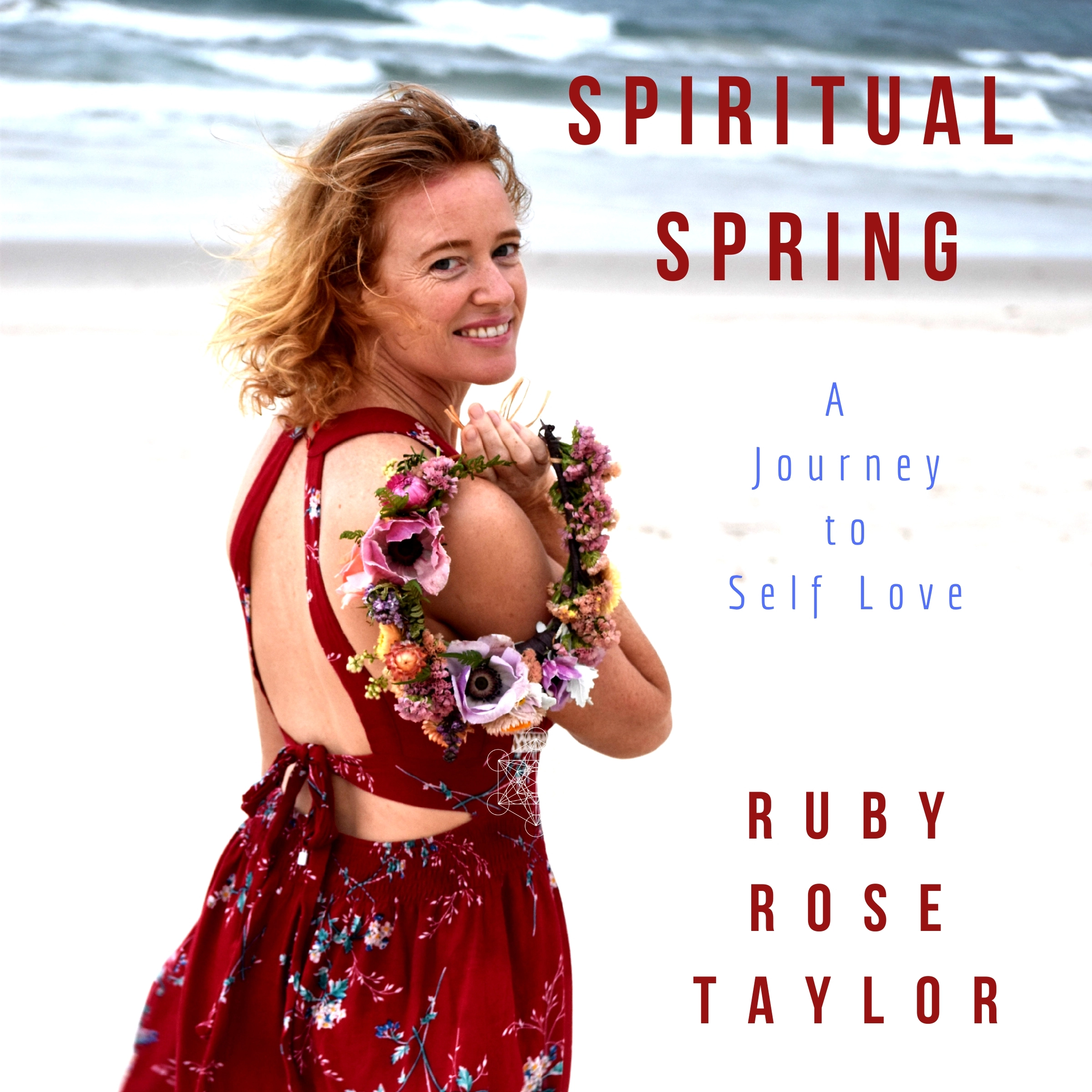 Spiritual Spring; A Journey to Self Love Audiobook by Ruby Rose Taylor