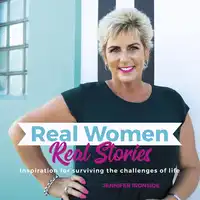 Real Women, Real Stories Audiobook by Jennifer Ironside