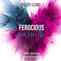 Ferocious Warmth Audiobook by Tracey Ezard