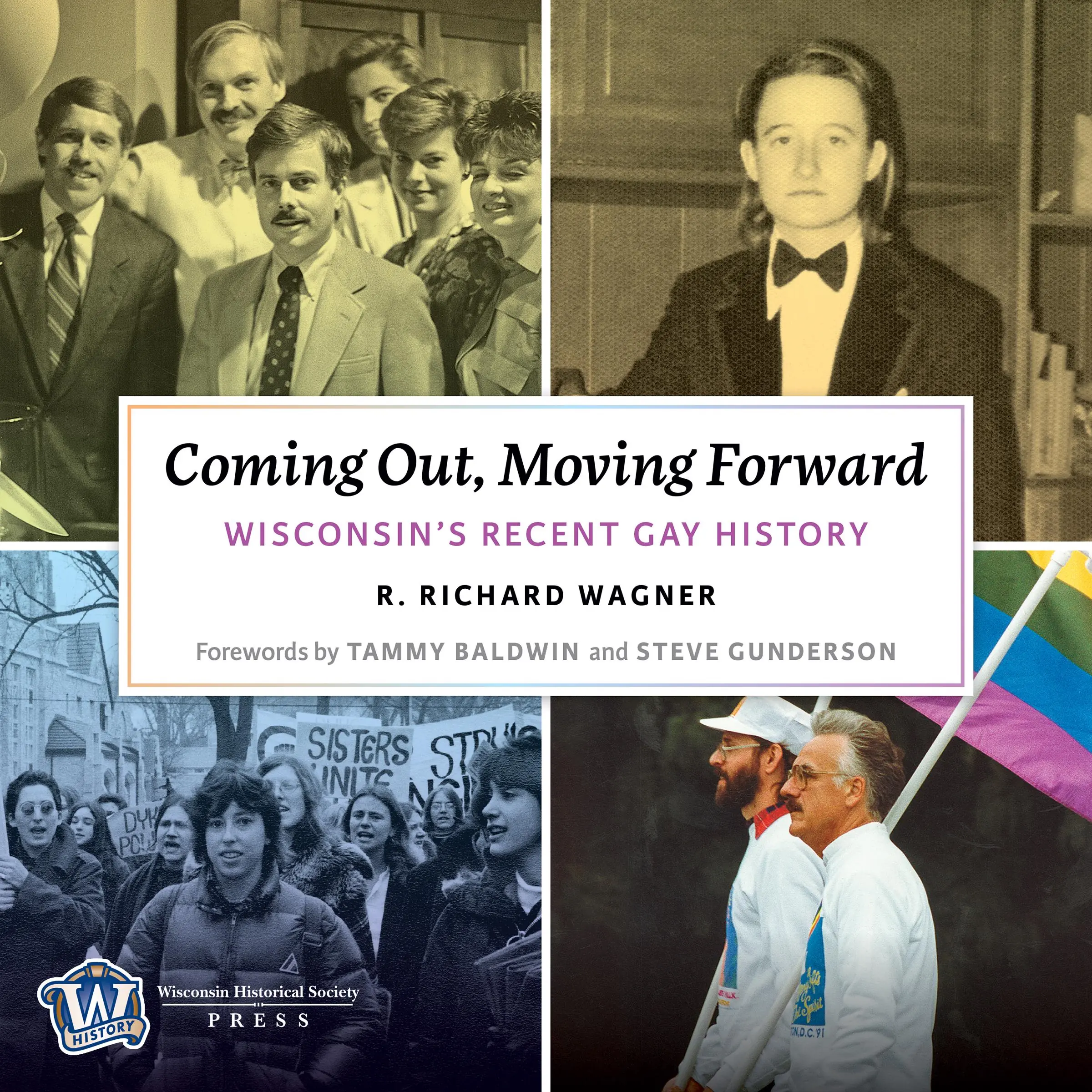 Coming Out, Moving Forward: Wisconsin’s Recent Gay History by R. Richard Wagner Audiobook