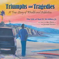 Triumphs and Tragedies Audiobook by Karl B. McMillen Jr.