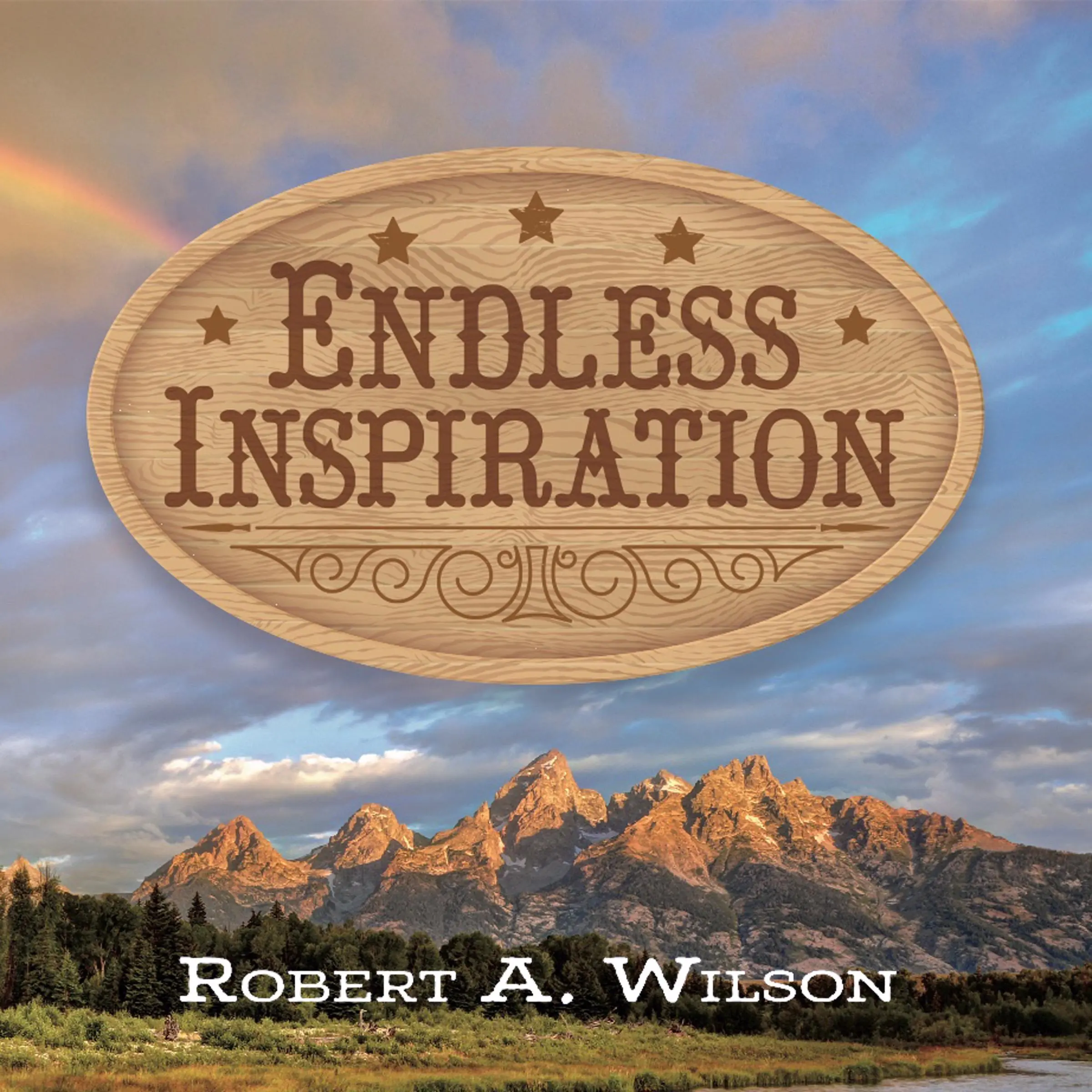 Endless Inspiration Audiobook by Robert A. Wilson