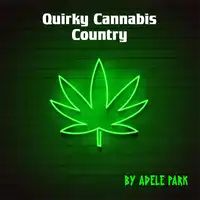 Quirky Cannabis Country Audiobook by Adele Park