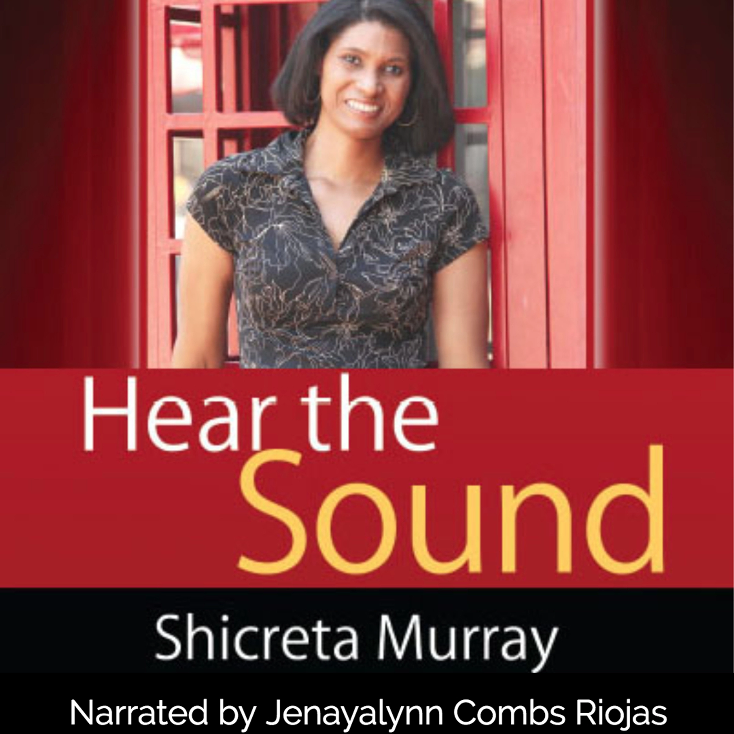 Hear the Sound by Shicreta Murray