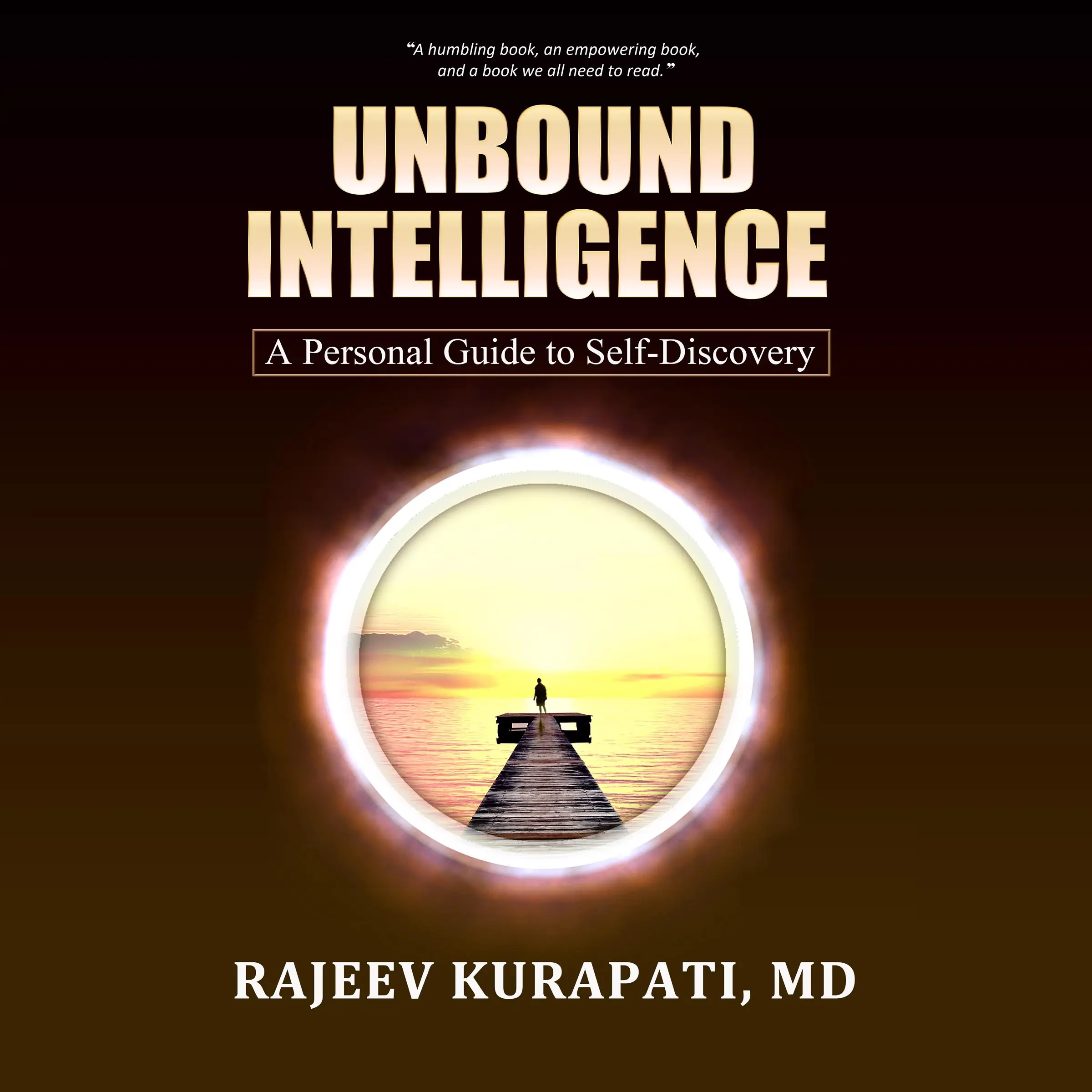 Unbound Intelligence Audiobook by Rajeev Kurapati MD
