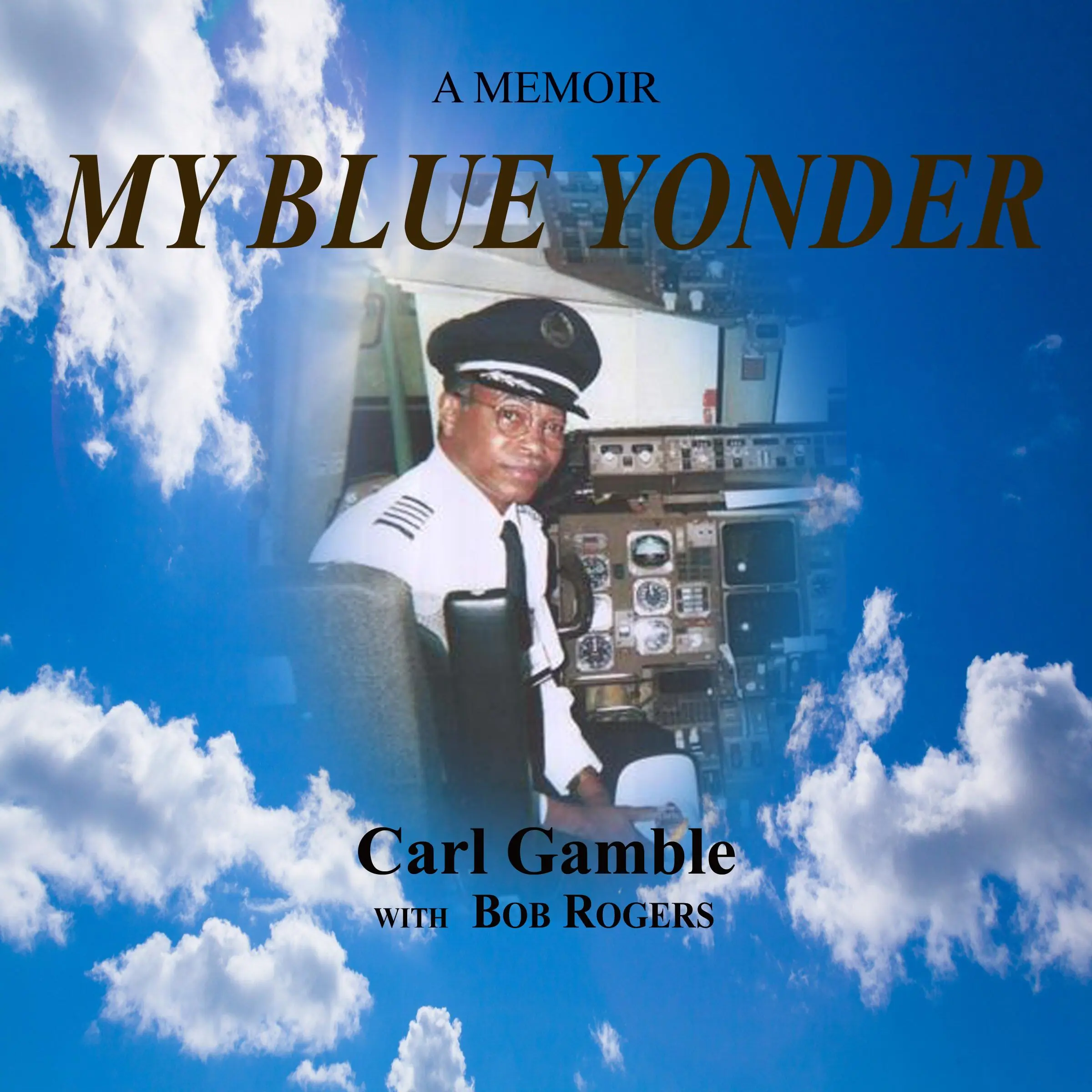 My Blue Yonder by Carl Gamble and Bob Rogers Audiobook