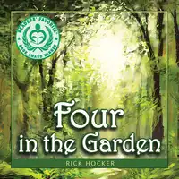 Four in the Garden: A Spiritual Allegory About Trust Audiobook by Rick Hocker