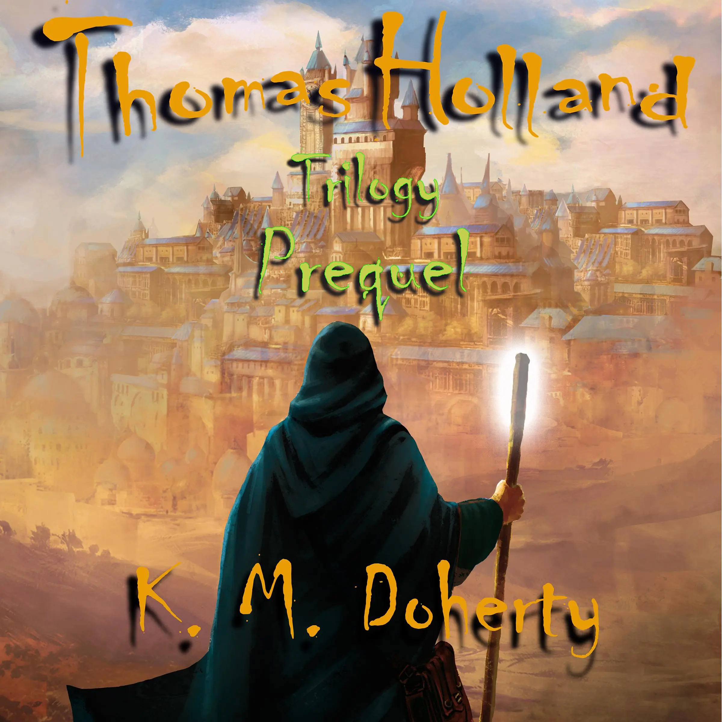 Thomas Holland Trilogy Prequel Audiobook by K. M. Doherty