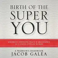 Birth Of The Super You Audiobook by Jacob Galea