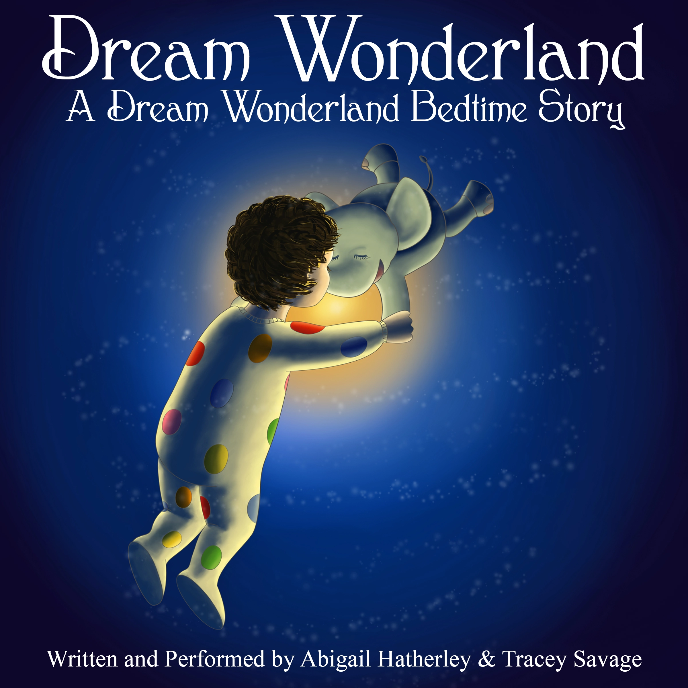 Dream Wonderland Audiobook by Tracey Savage