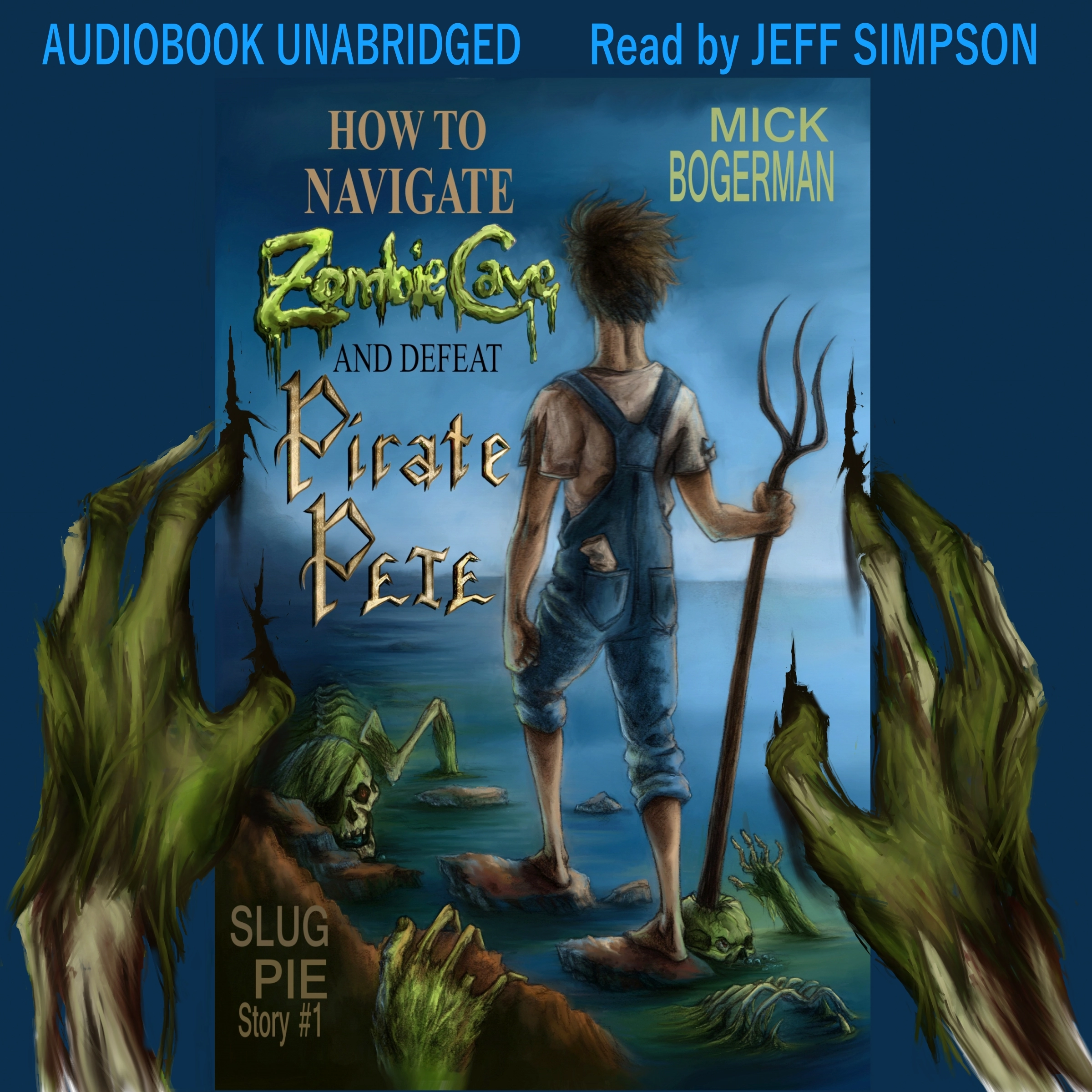 How to Navigate Zombie Cave and Defeat Pirate Pete by Mick Bogerman Audiobook