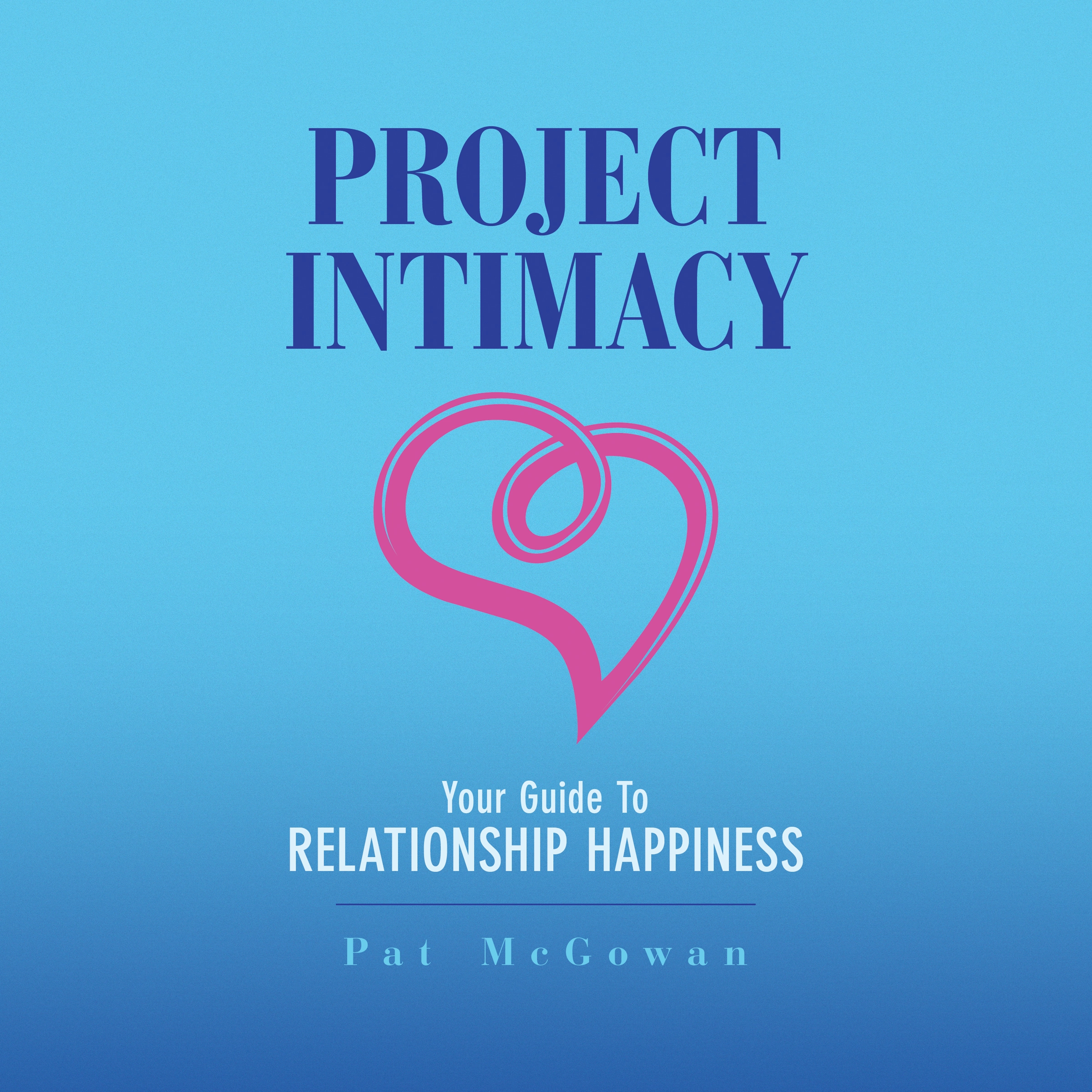 Project Intimacy by Pat McGowan Audiobook