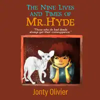 The Nine Lives and Times of Mr. Hyde Audiobook by Jonty Olivier