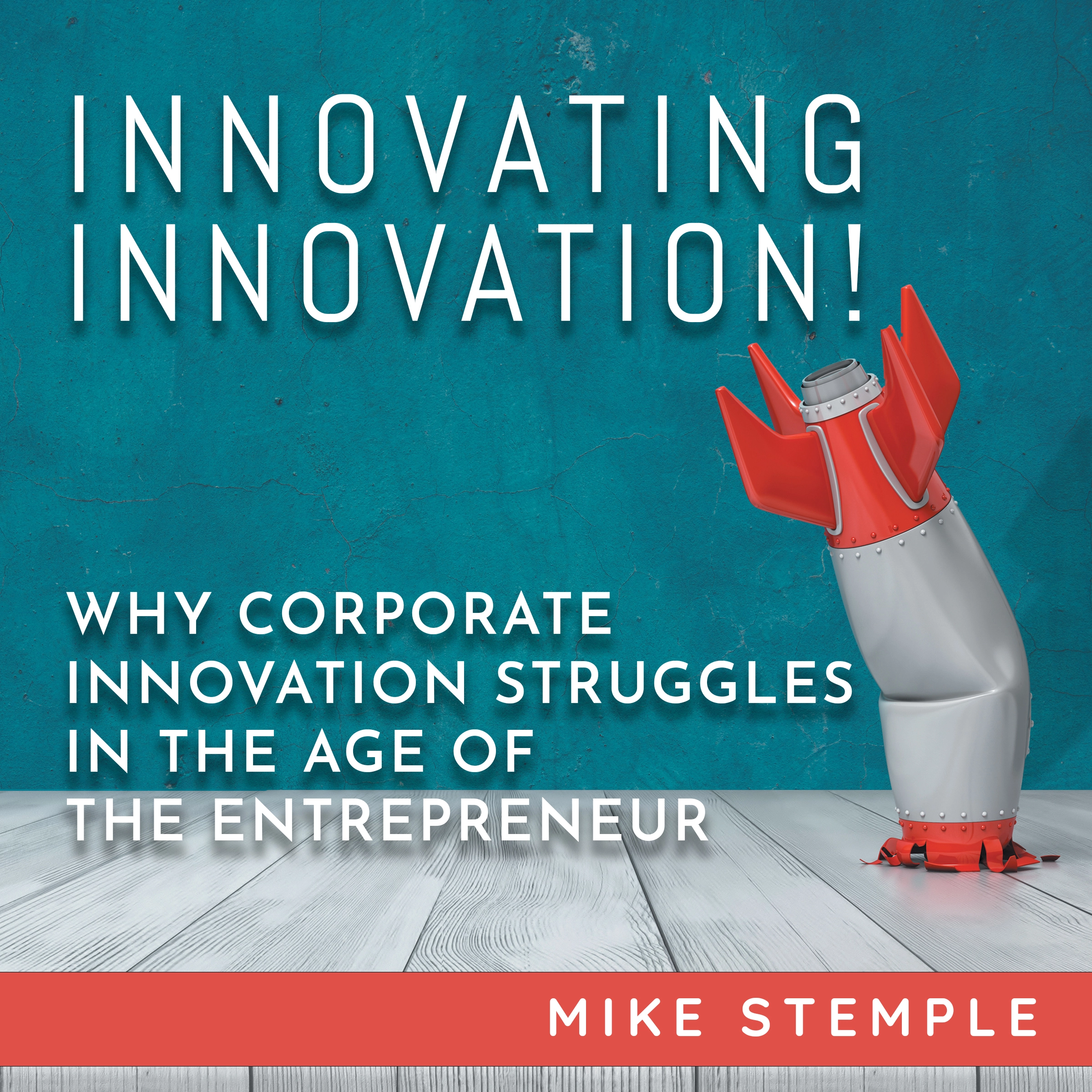 Innovating Innovation! by Mike Stemple Audiobook