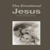 The Emotional Jesus Audiobook by Richard Hostetler