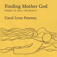 Finding Mother God Audiobook by Carol Lynn Pearson