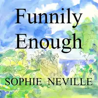 Funnily Enough Audiobook by Sophie Neville
