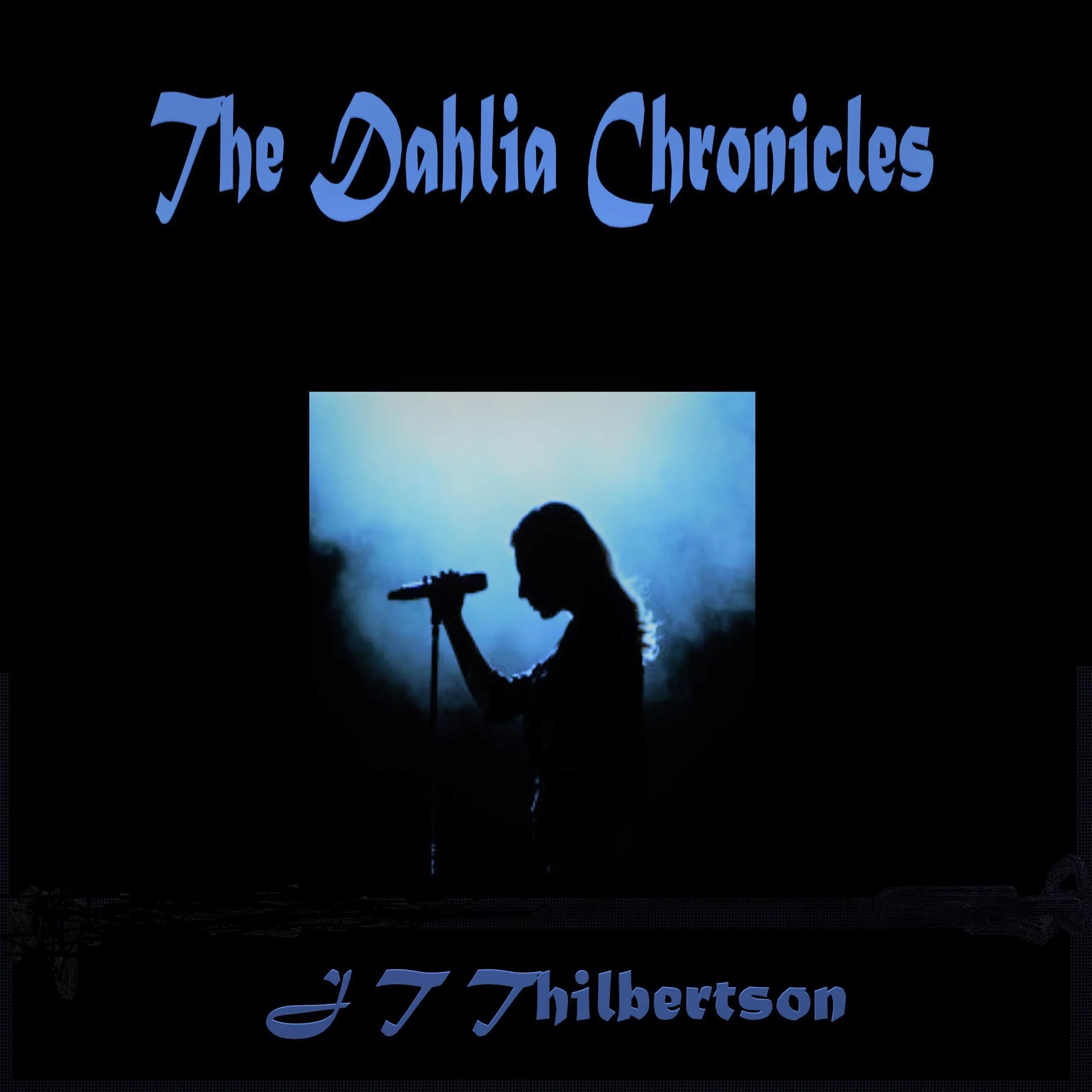 The Dahlia Chronicles by JT Thilbertson Audiobook