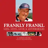 Frankly Frankl: Life, Love, Luck & Automobiles Audiobook by Andrew Frankl