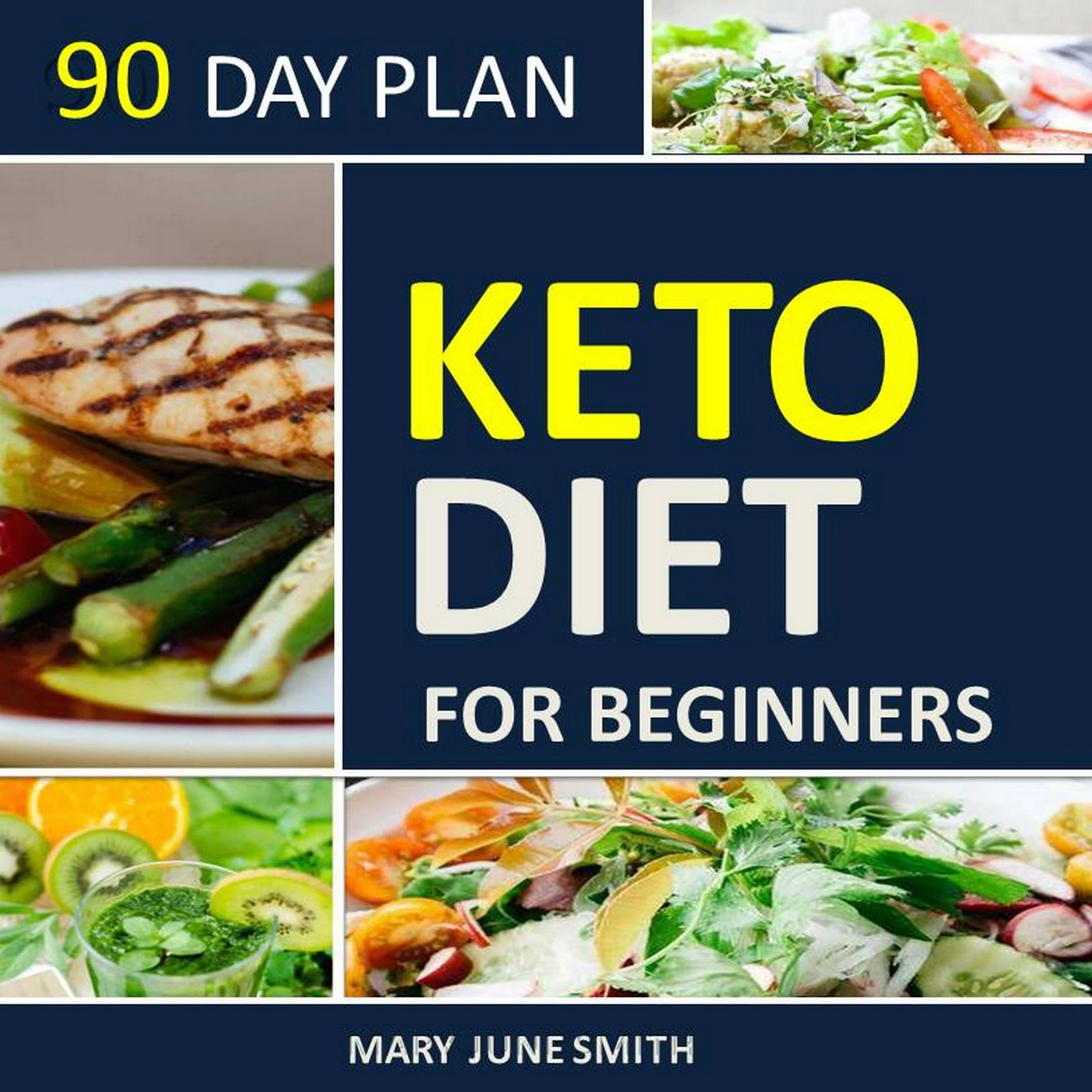 Keto Diet 90 Day Plan for Beginners (2020 Ketogenic Diet Plan) Audiobook by Mary June Smith