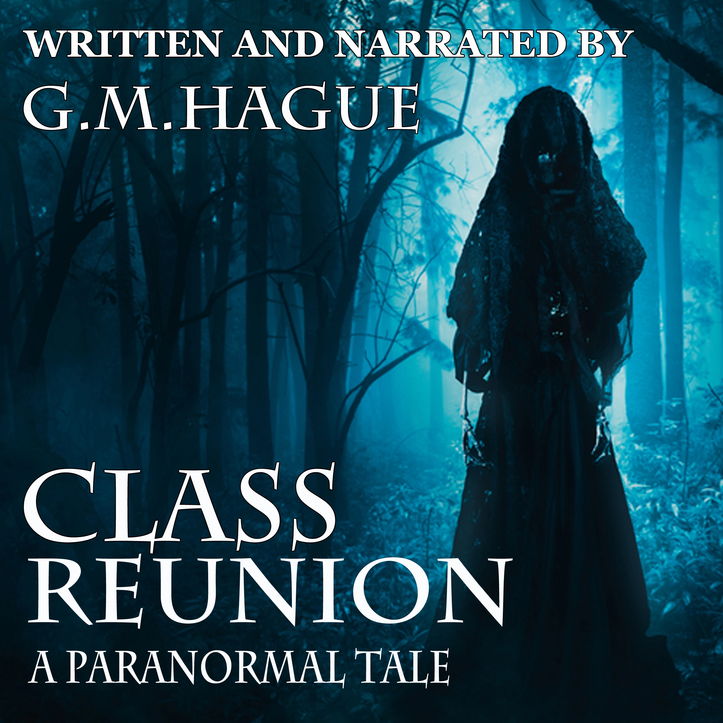 Class Reunion: A Paranormal Tale by G.M.Hague