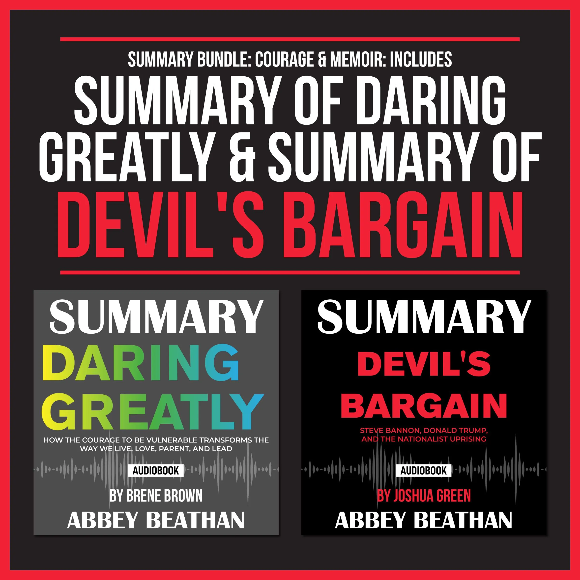 Summary Bundle: Courage & Memoir: Includes Summary of Daring Greatly & Summary of Devil's Bargain Audiobook by Abbey Beathan