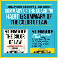 Summary Bundle: Leadership & Religion: Includes Summary of The Coaching Habit & Summary of The Color of Law Audiobook by Abbey Beathan