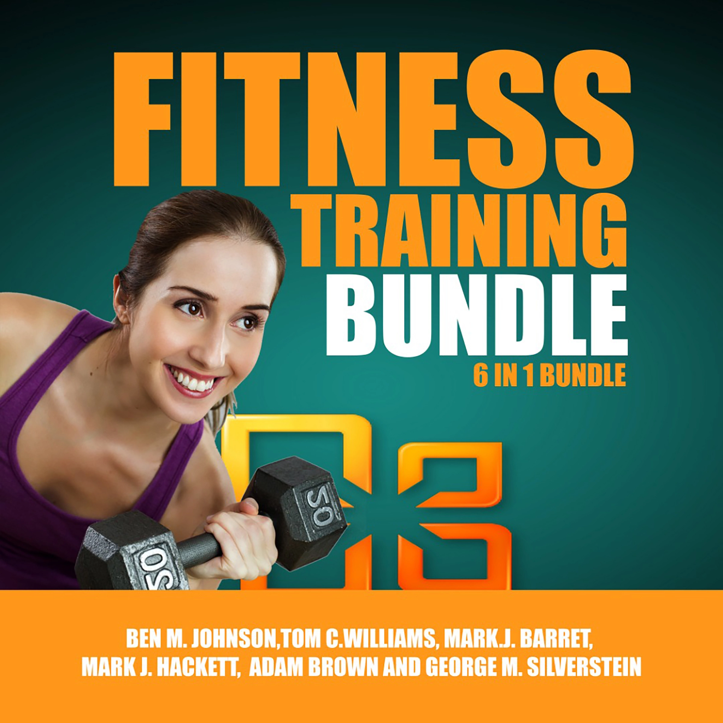 Fitness Training Bundle, 6 in 1 Bundle Audiobook by George M. Silverstein