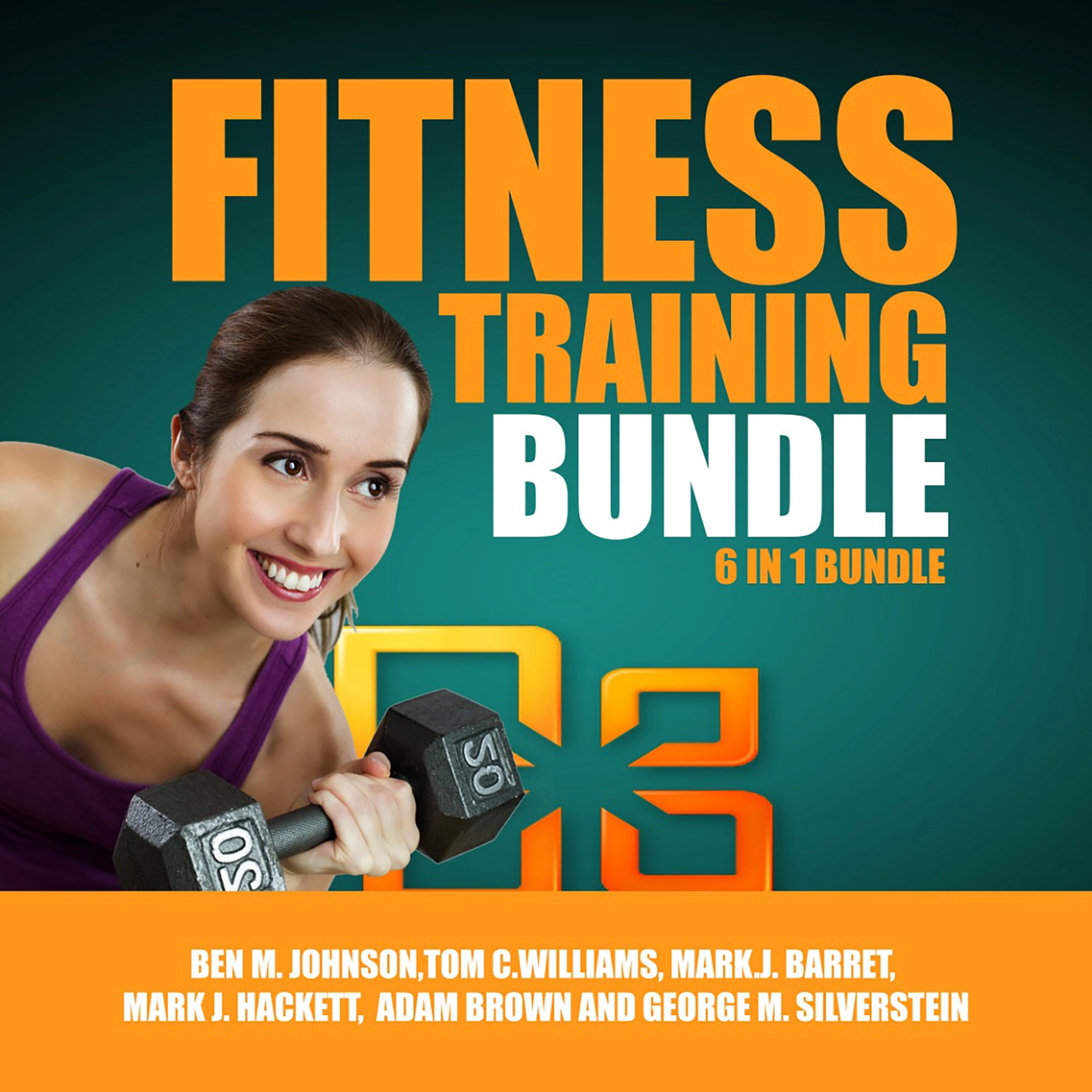 Fitness Training Bundle, 6 in 1 Bundle by George M. Silverstein