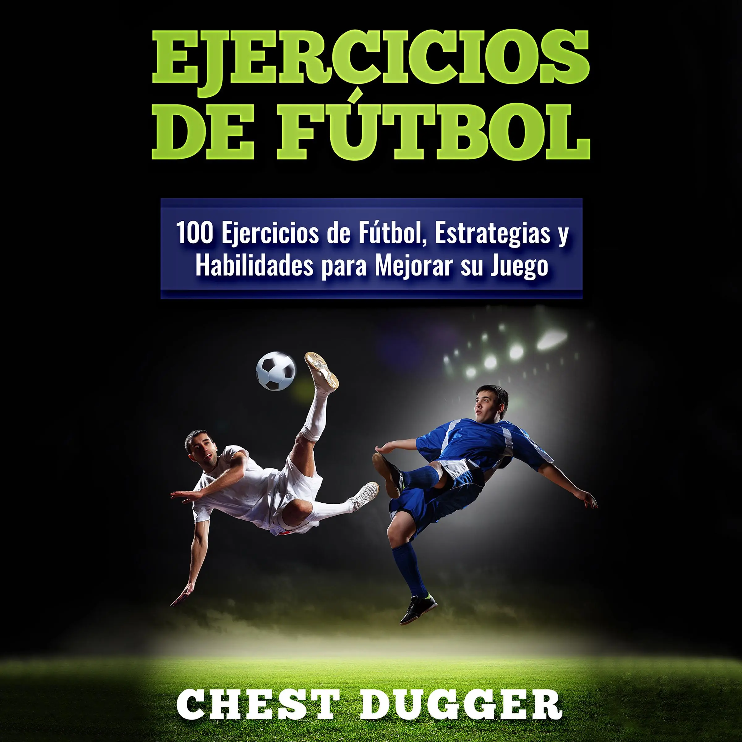 Ejercicios de fútbol by Chest Dugger Audiobook