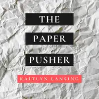 The Paper Pusher Audiobook by Kaitlyn Lansing