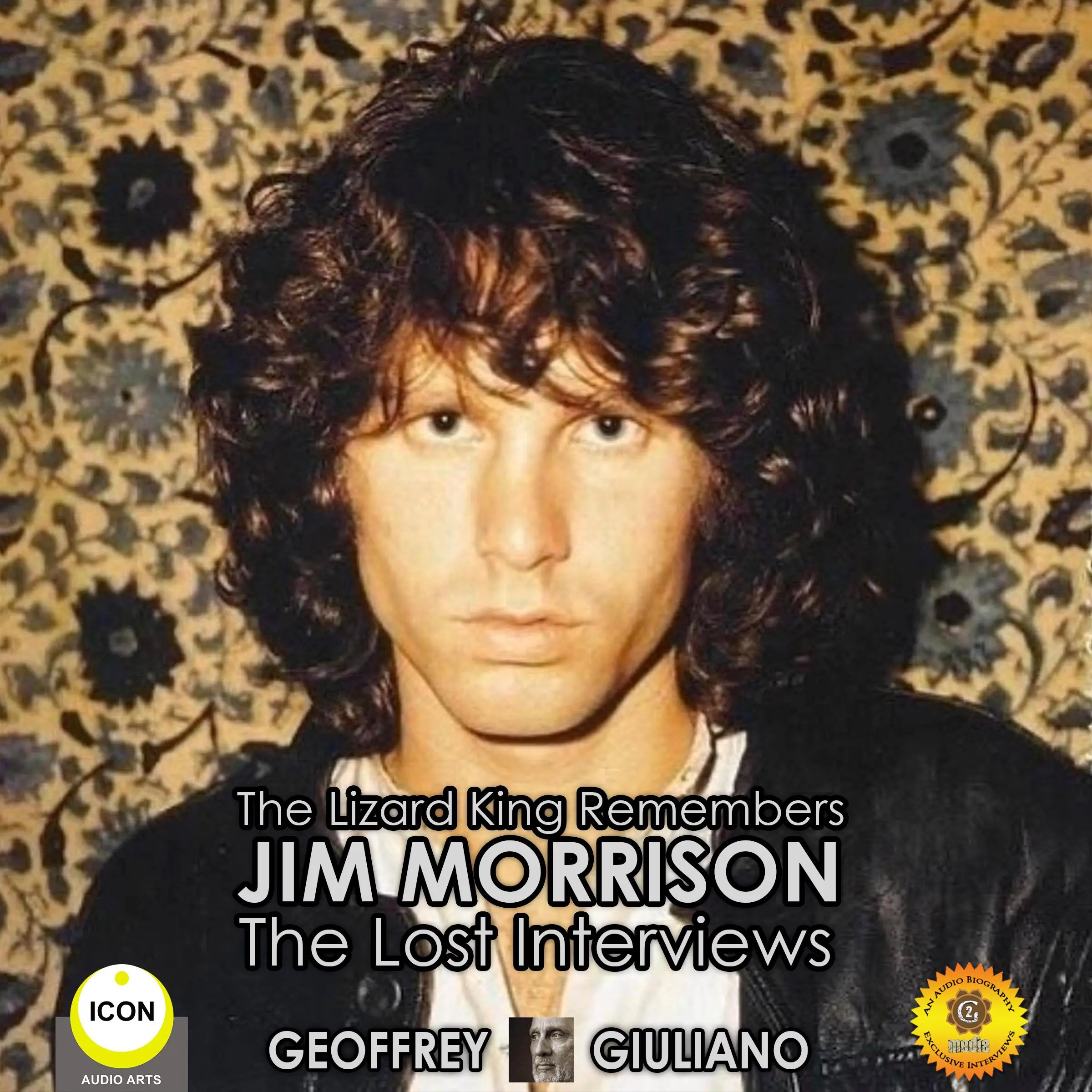 The Lizard King Remembers Jim Morrison - The Lost Interviews by Geoffrey Giuliano Audiobook