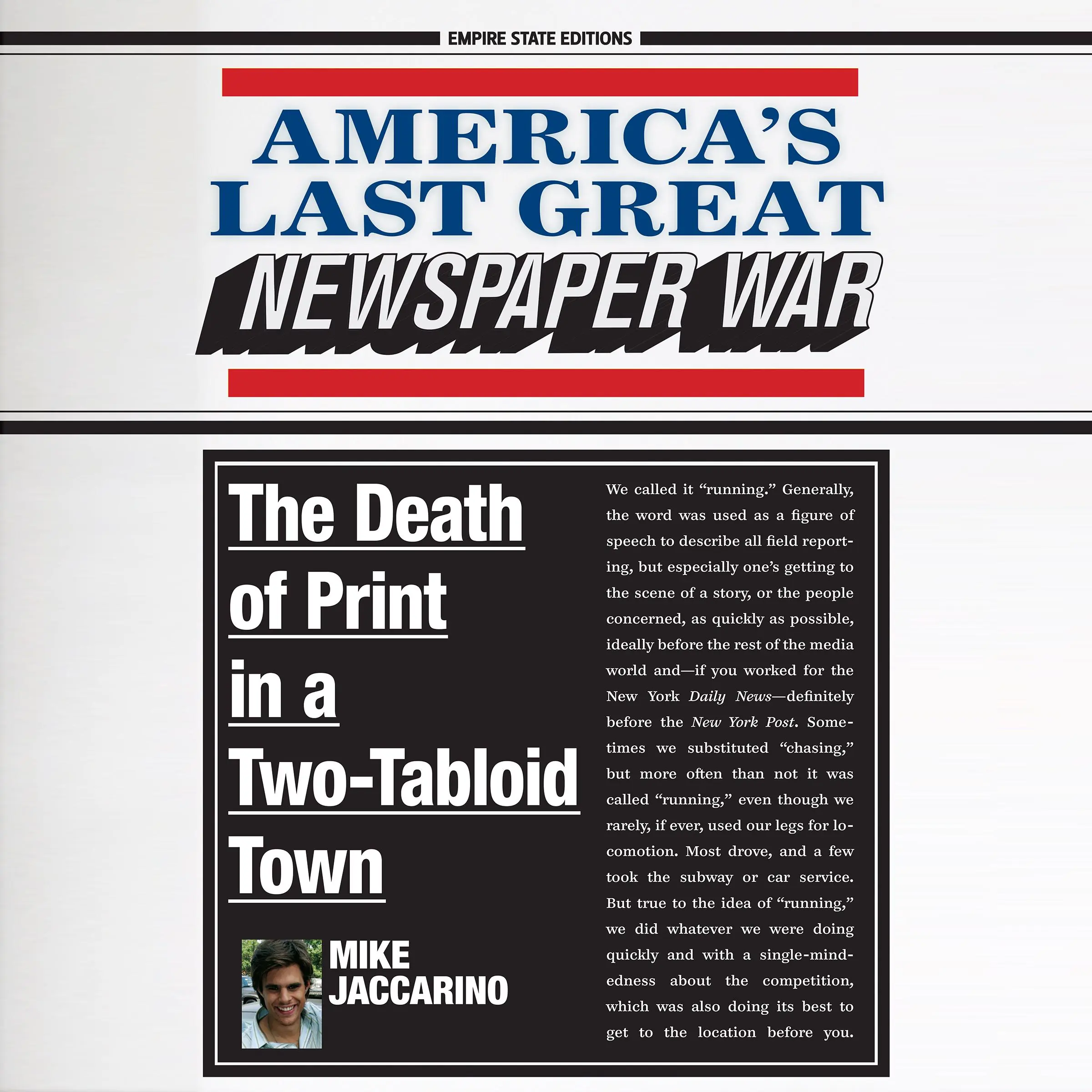 America's Last Great Newspaper War: The Death of Print in a Two-Tabloid Town by Mike Jaccarino