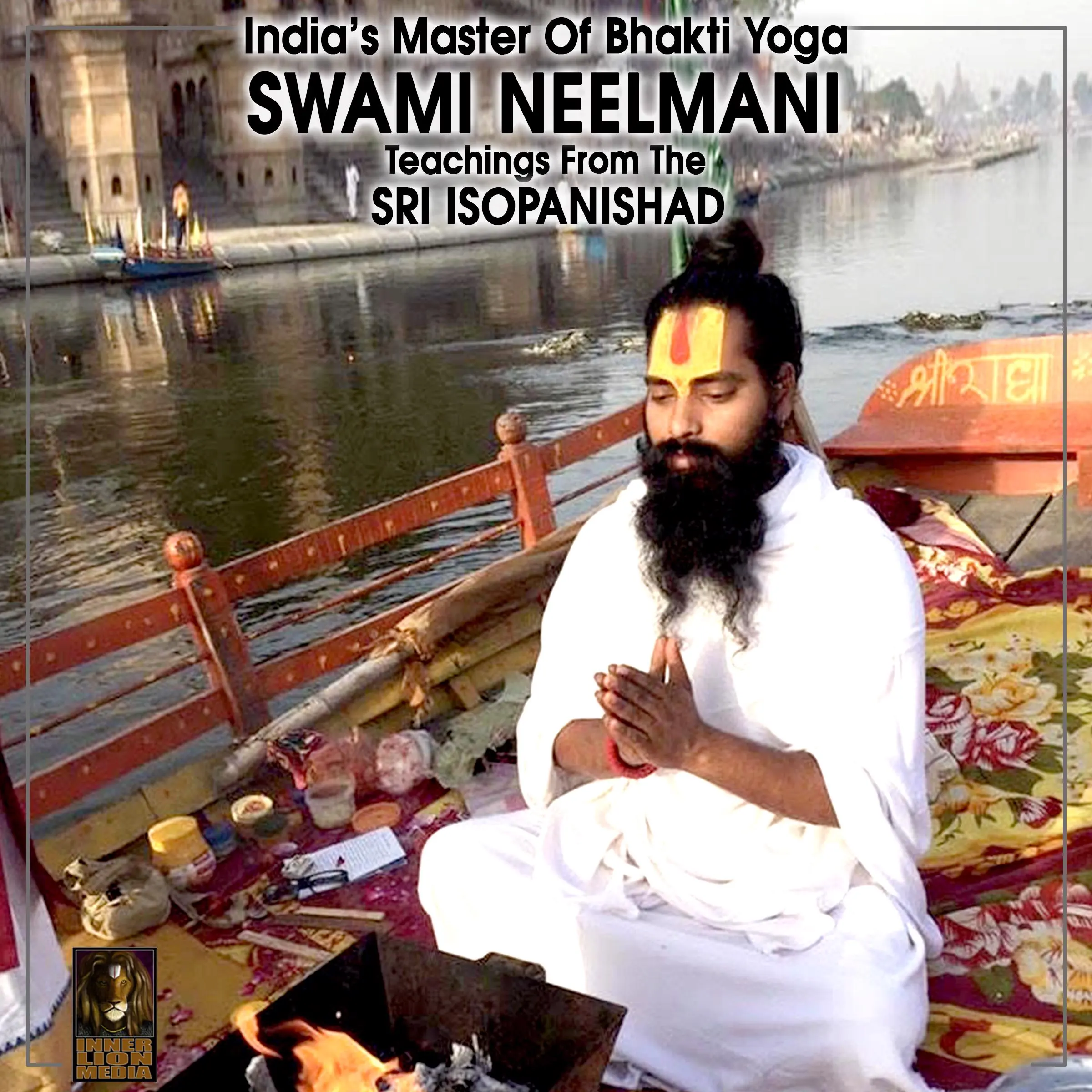 India’s Master Of Bhakti Yoga Swami Teaching From The Sri Isopanishad by Swami Neelmani