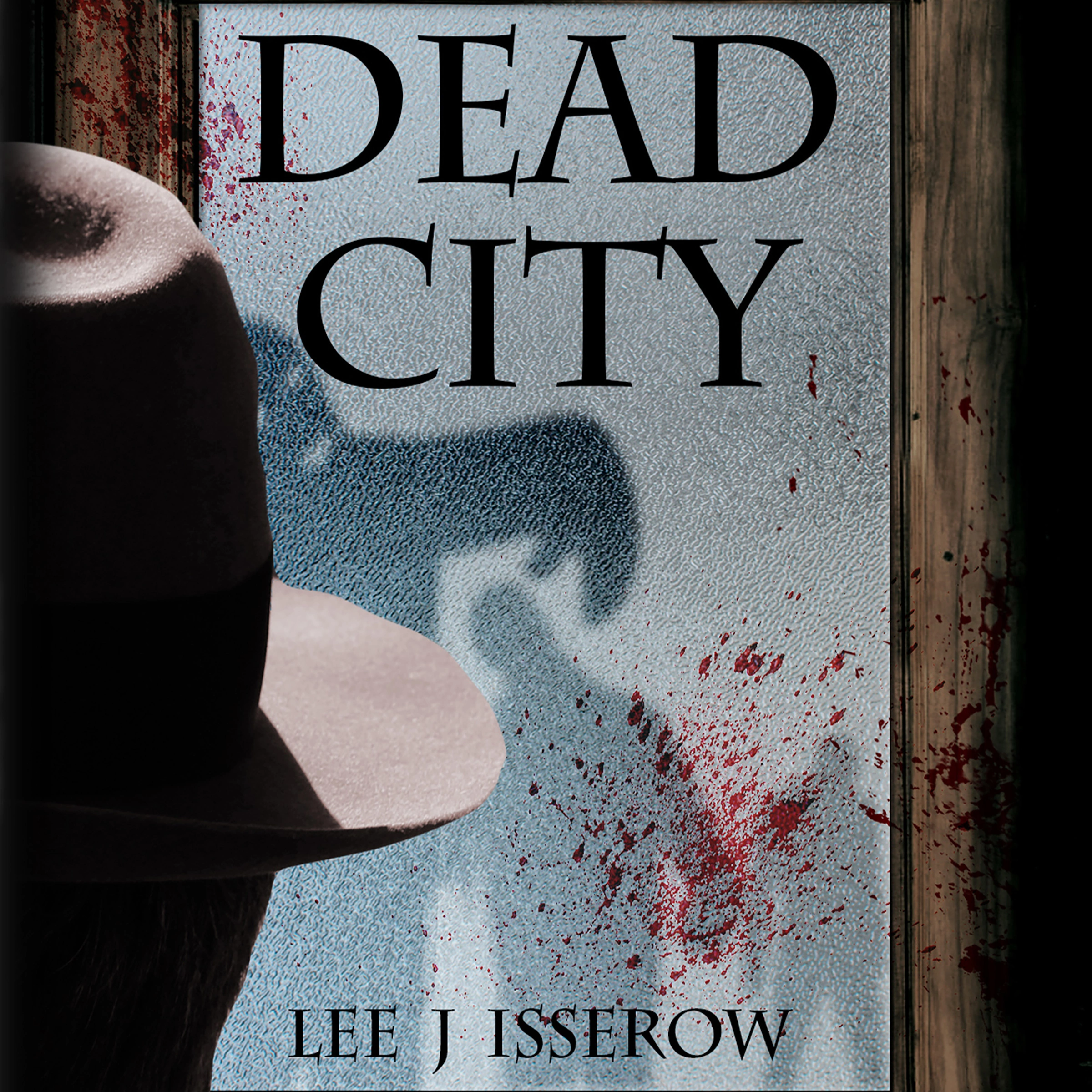 Dead City by Lee J Isserow Audiobook