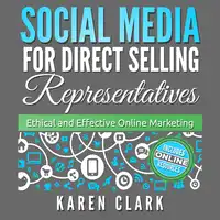 Social Media for Direct Selling Representatives Audiobook by Karen Clark